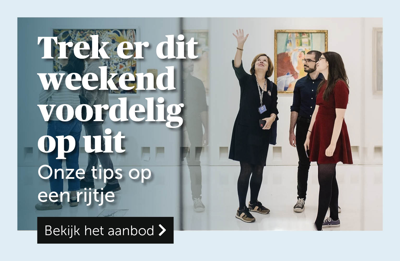 Trek er dit weekend voordelig op uit