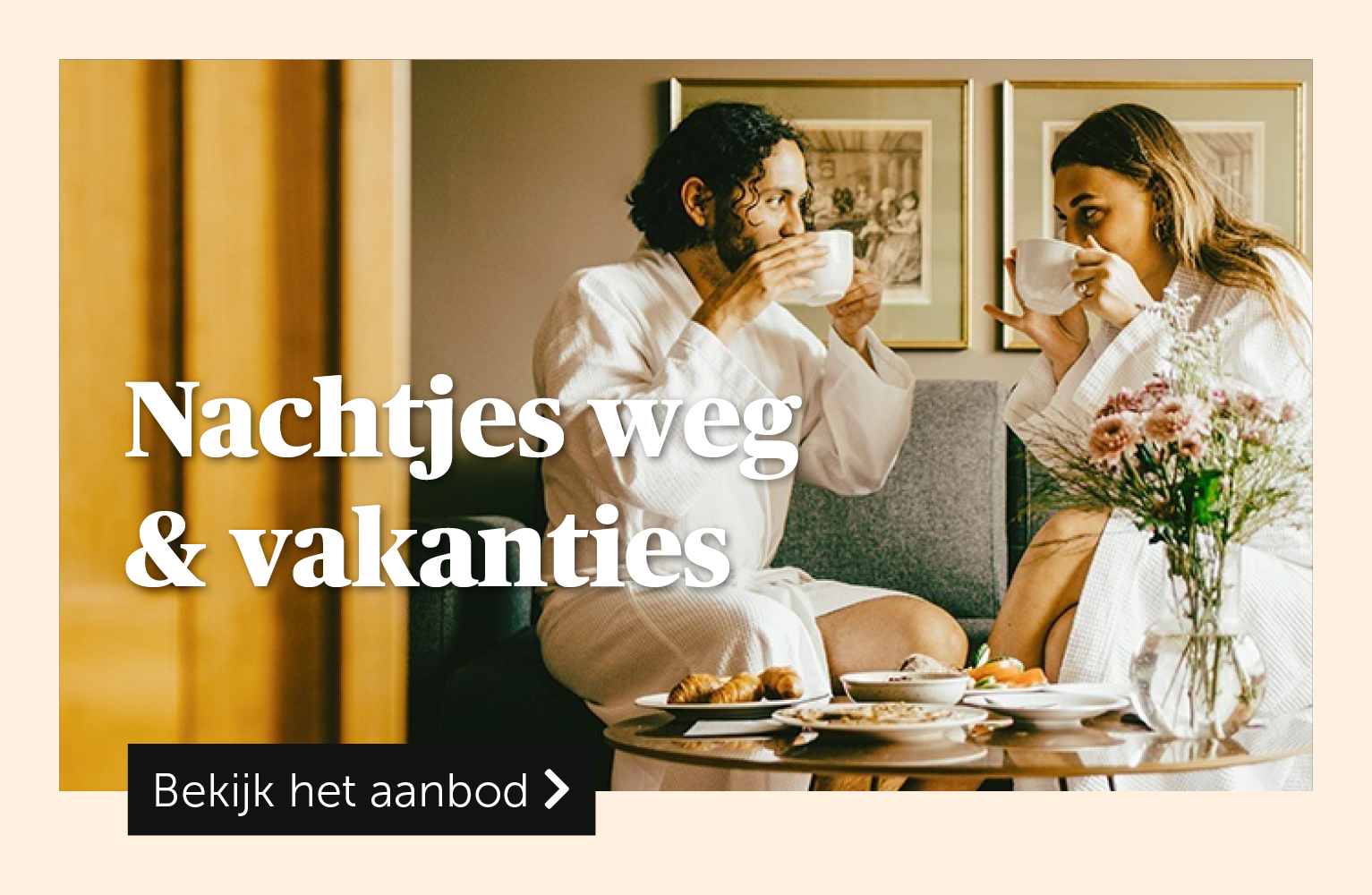 Nachtjes weg & vakanties