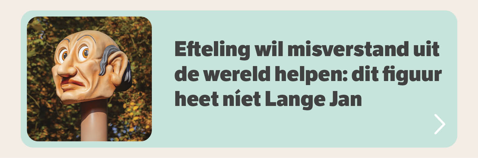 Efteling wil misverstand uit de wereld helpen: Dit figuur heet niet Lange Jan