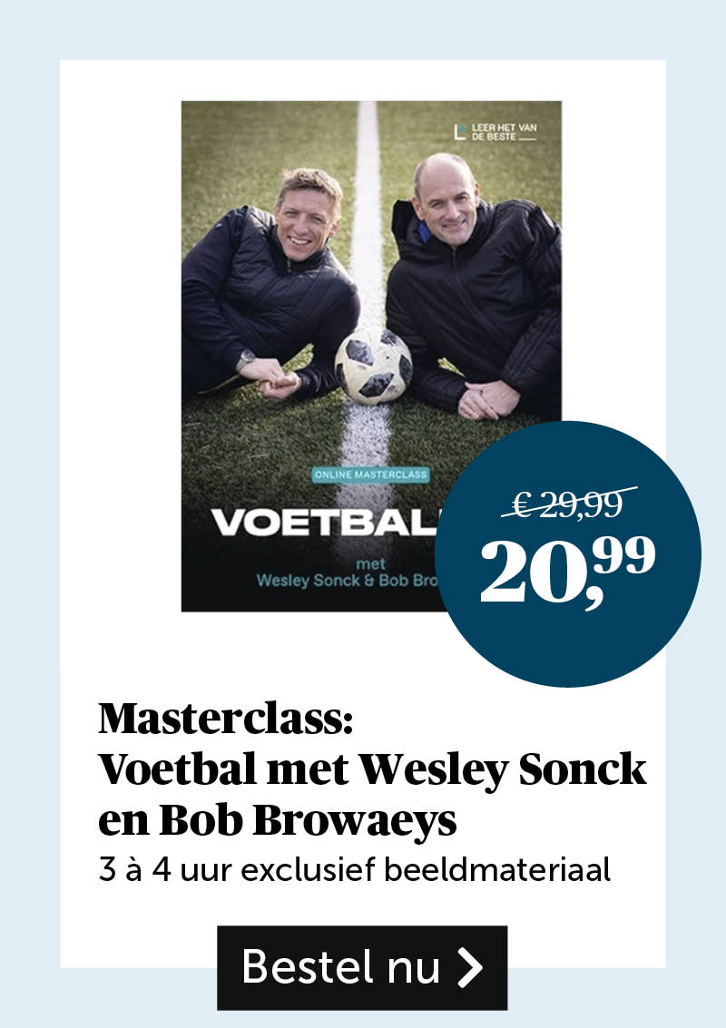 Masterclass: Voetbal met Wesley Sonck en Bob Browaeys