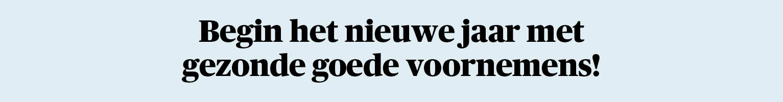 Begin het nieuwe jaar met gezonde goede voornemens