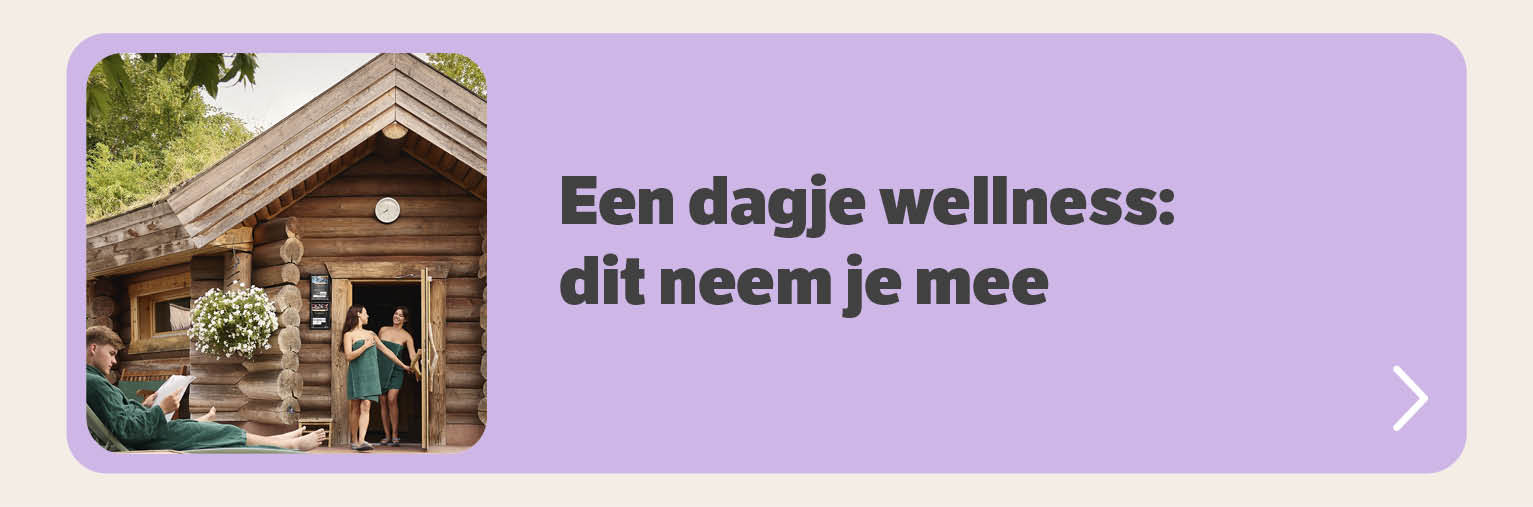 Een dagje wellness: dit neem je mee
