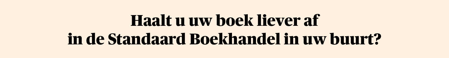 Haalt u uw pakket liever af in de Standaard Boekhandel in uw buurt?